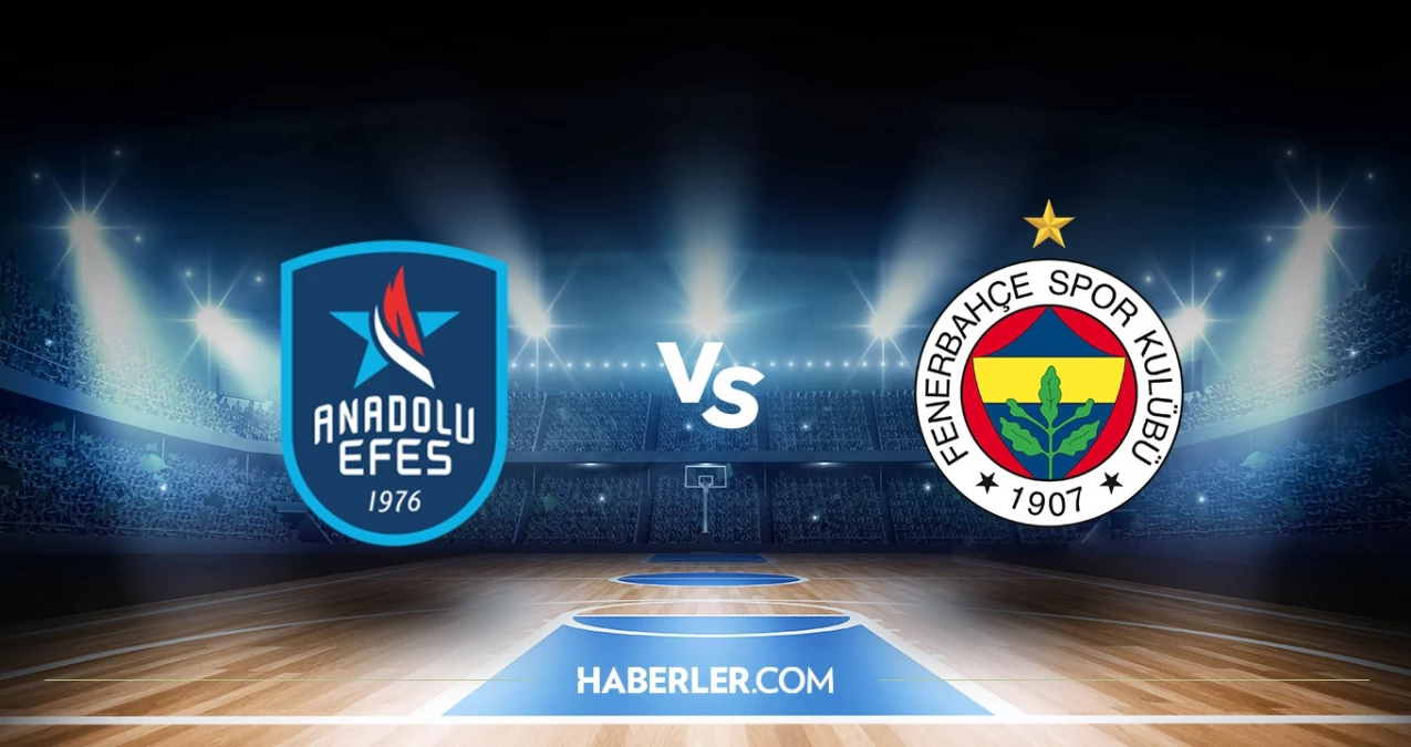 Anadolu efes fenerbahçe maçı hangi kanalda