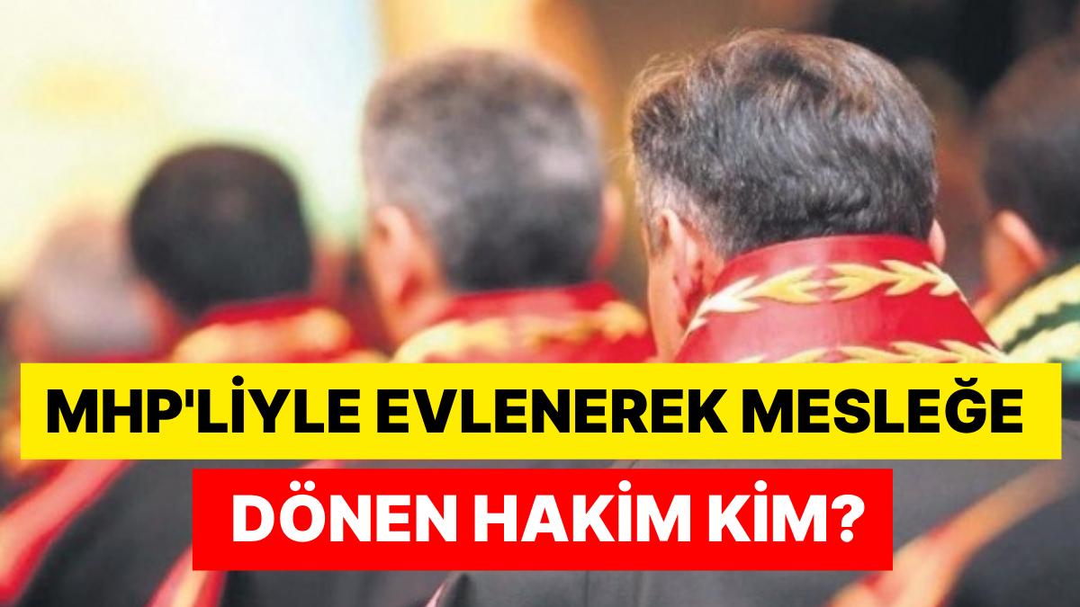 FETÖ Nedeniyle İhraç Edilen Hakim Hakkında Şok Olay: MHP’liyle Evlenerek Mesleğe Döndüğü İddia Edildi